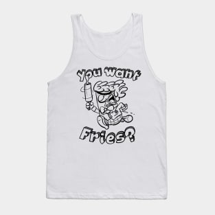 You Want Fries? Tank Top